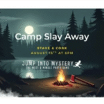 Camp Slay Away- Stave & Cork