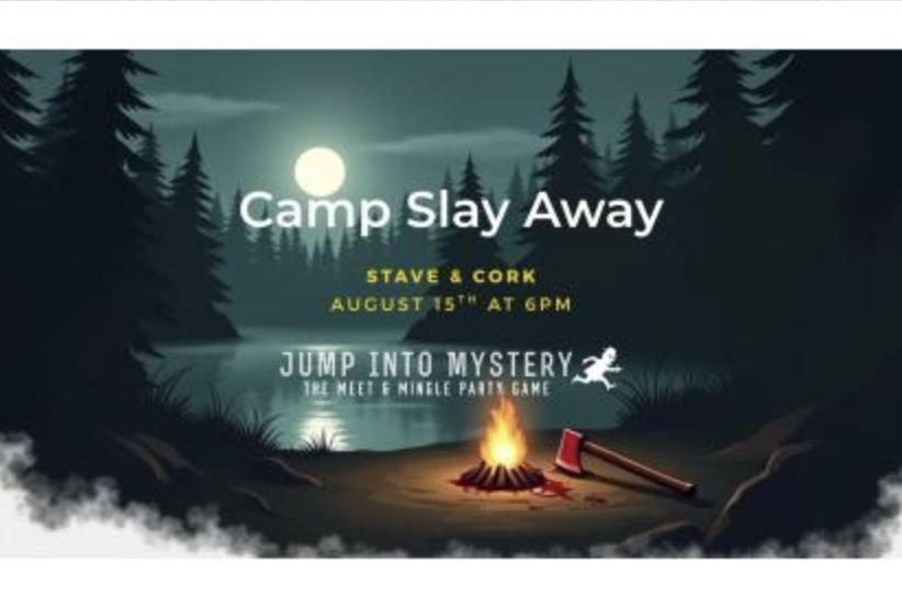 Camp Slay Away- Stave & Cork