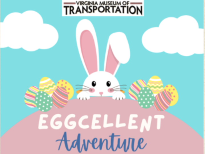 Eggcellent Adventure at Virginia Museum of Transportation