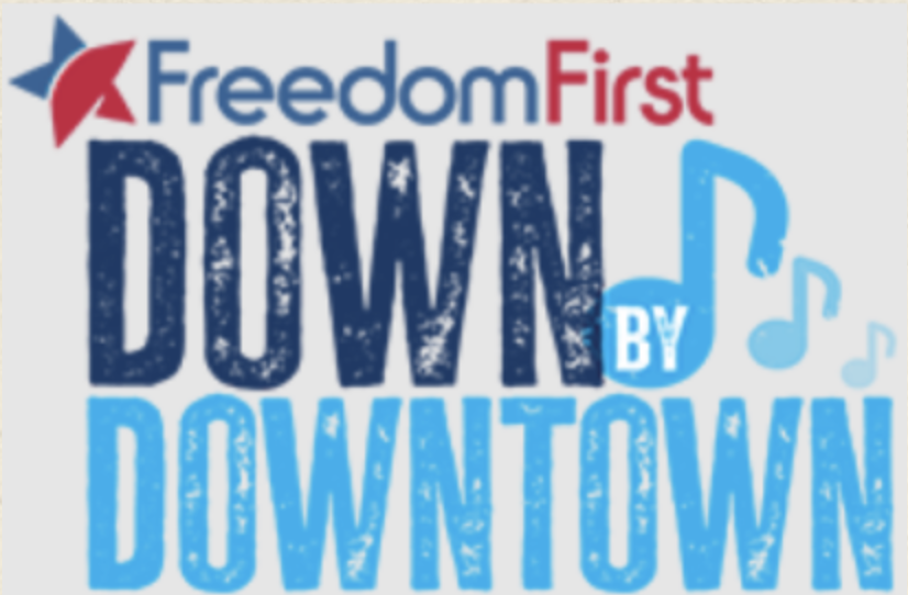 Freedom First Down by Downtown Music Festival