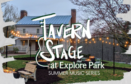 Tavern Stage Summer Music Series at Explore Park