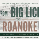 Big Lick to Roanoke: The Making of a Railroad City