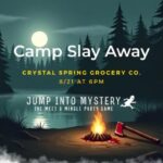 Camp Slay Away - Crystal Spring Grocery Co.